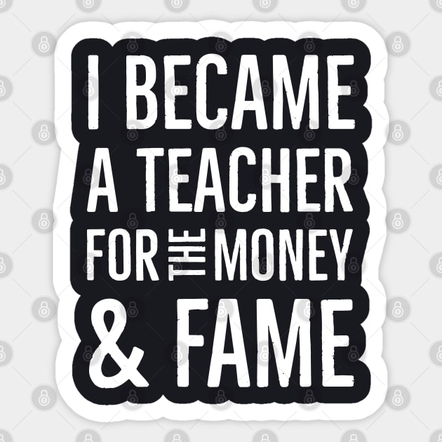 I Became A Teacher For The Money And Fame Sticker by Suzhi Q